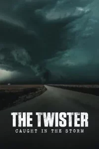  The Twister Caught In The Storm (2025)